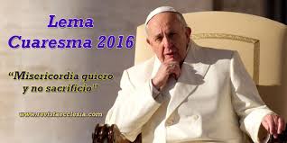 Resultado de imagen de la santa sede mensaje de cuaresma 2016