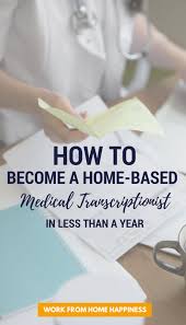 How To Become A Medical Transcriptionist Medical Transcriptionist Home Health Care Medical Transcription