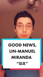 Good News Lin-Manuel Miranda: Six!