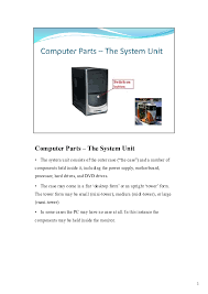 Building two separate pcs for your a dual system pc case or chassis allows you to have two different systems in one computer case. Pdf Computer Parts The System Unit Computer Parts The System Unit Froza Lada Academia Edu
