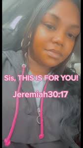Jeremiah 30:17 #selfcare #selflove #lexisspeaks #godspromise  #christianticktock #encourageyourself #likethis #sharethis #heartthis  #folllow