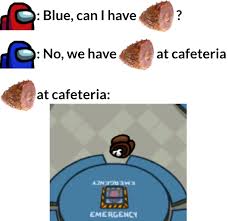 Blue Can I Have Amongus In 2020 Canning Blue Cafeteria
