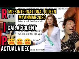 Here's some key things to know ahead of the vote a young rohingya refugee begs for food through the glass of a car window at balukhali refugee camp in. Rip Miss International Queen Myanmar 2020 May Thitsar Rest In Peace Car Accident Actual Video Youtube