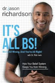 It's All Bs! We're All Wrong and You're... book by Jason Richardson