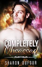 Completely Obsessed by Sharon Dufour