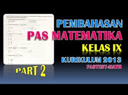 Part 2 Soal Pas Uas Matematika Semester 1 Kelas 9 Smp Kurikulum 2013 Youtube
