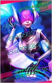 Climb with the best sona builds; Sona Protect Support Sexy Guide For Season 10 Lol Guide Book 14 Kindle Edition By Myguide Besexyandbuy Humor Entertainment Kindle Ebooks Amazon Com