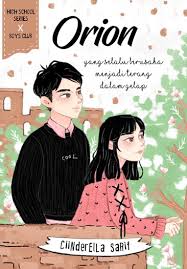 Nggak pernah sehari aja, nggak bikin orang lain sakit hati dengan. Buku Orion High School Series Cinderella Syarif Mizanstore