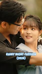 📸TITLE: Rainy Night Passion (2024) •GENRE: Romance •CAST: Yu Long, Yang  Mei Mie •DURATION: 2 hr. 50 min. •NETWORK: _? •TYPE: Mini drama •COUNTRY:  China `^ ENGLISH SUB ^` PLOT: Yang Mien