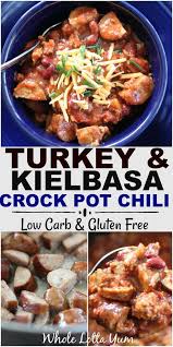A Healthy Slow Cooker Recipe For Turkey And Kielbasa Crock Pot Chili This Is A Family Favorite Crock Pot Recip Turkey Kielbasa Recipes Crockpot Chili Kielbasa