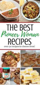 50 pioneer woman recipes for every occasion. The Best Pioneer Woman Recipes Jen Around The World In 2020 Food Network Recipes Pioneer Woman Recipes Dinner Pioneer Woman Recipes