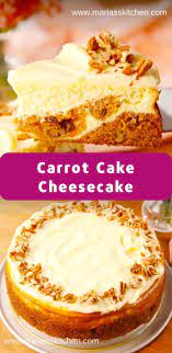 Easy Carrot Cake Cheesecake Recipe Maria S Kitchen Carrot Cake Cheesecake Recipe Carrot Cake Cheesecake Carrot Cheesecake Recipes