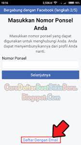 Panduan Cara Mendaftar Facebook Baru Lewat Hp Android Dengan Cepat Tanpa Nomor Telepon Yakni Buat Akun Fb Pake Email Gmail Terb Facebook Nomor Telepon Hubungan