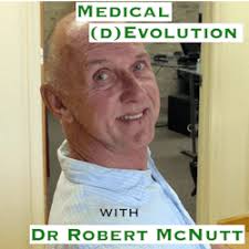 Idea Machines: Medical (d)Evolution with Dr. Robert McNutt [Idea Machines  #10]