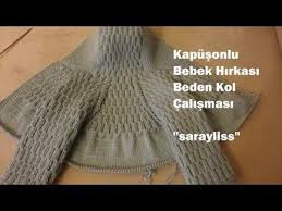 Kapusonlu Bebek Hirkasi Roba Yapimi Youtube Baby Knitting Patterns Kapusonlu Bebek Hirkasi