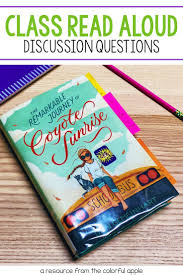 The Remarkable Journey Of Coyote Sunrise Read Aloud Discussion Questions In 2020 Read Aloud Discussion Questions Classroom Books