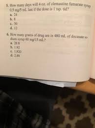 Fluid ounce is 1/128 th of a u.s. Solved 5 How Many Days Will 4 Oz Of Clemastine Fumarate Chegg Com