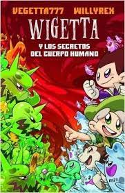 Wigetta y los gusanos guasones resumen. Wigetta Y Los Secretos Del Cuerpo Humano Vegetta777 Willyrex Martinez Roca Ediciones 978 84 270 4427 2 Libros Polifemo