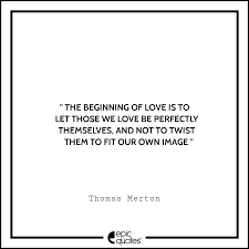 Here a different kind of dialectic of life and death begins to appear. 15 Best Quotes By Thomas Merton About Love Art Life