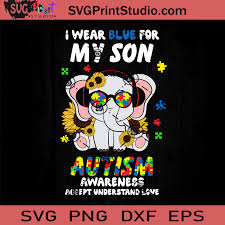 Download Autism Awareness Mom I Wear Blue For My Son Svg Happy Mother S Day Svg Mom Svg Mama Svg Eps Dxf Png Cricut File Instant Download Svg Print Studio