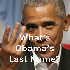 What's Obama's Last Name? podcast