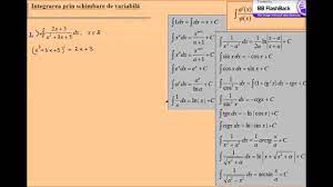 Dacă este o primitivă a funcţiei atunci funcţia admite primitive pe şi (formula de schimbare de variabilă). Integrale Rezolvate Schimbare De Variabila Lic Schimbarevar Ex5 Youtube