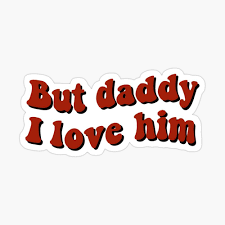 But daddy i love him (sh). But Daddy I Love Him Sticker By Bloompoddesigns In 2021 Harry Styles Aesthetic Cute Stickers My Love