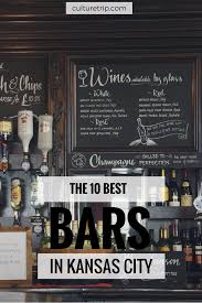 The 10 Best Bars In Kansas City Usa Kansas City Bars Kansas City Kansas City Restaurants