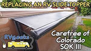 How To Replace A Carefree Of Colorado Rv Slide Topper Model Sok Iii Rv Colorado Carefree
