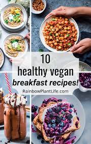 10 Easy Vegan Breakfast Ideas Rainbow Plant Life Vegan Breakfast Recipes Vegan Breakfast Easy Healthy Vegan Breakfast