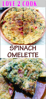 In This Video I Will Give You A Very Quick Recipe Of Spinach Omelette Very Simple Ingredients I Have Used It Is A Very Q Omelette Recipe Recipes Quick Meals