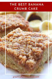 Banana Crumb Cake Recipe Practically Homemade Recipe Banana Crumb Cake Banana Dessert Recipes Crumb Cake Recipe