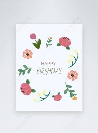 Beautiful happy birthday images with cake and flower photo. Happy Birthday Flowers Invitation Card Greeting Card Template Image Picture Free Download 465851954 Lovepik Com