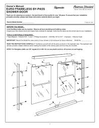 The door was getting stuck when i tried opening it from the inside and noticed that the sweep was warped. Euro Frameless By Pass Shower Door