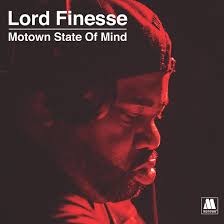 Lord Finesse Releases New Album Motown State Of Mind