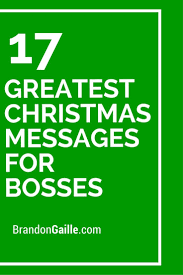 Birthday Card For Boss Message 17 Greatest Christmas Messages For Bosses Message For Boss Christmas Messages Card Sayings