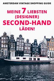 Amsterdam Vintage Designer Second Hand Shopping Die Besten Vintage Shops In Amsterdam Tipps Fur Vintage Shopping F Amsterdam Amsterdam Tipps Amsterdam Reise