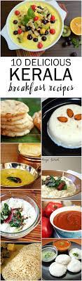 15 Delicious Kerala Breakfast Recipes You Must Try Indian Food Recipes Recipes Breakfast Recipes