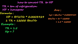 How To Convert Tr Tone Of Refrigeration To Hp Horsepower