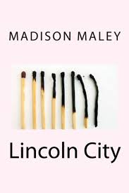 Lincoln City: Maley, Madison: 9781499548709: Amazon.com: Books