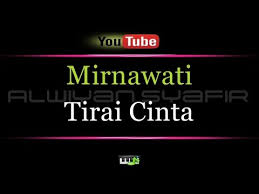 Lirik tirai cinta dari mirnawati ini dipublikasikan pada tanggal 7 november 2019 (2 tahun yang lalu) dan diciptakan oleh mochtar b.lagu ini ada di dalam album 14 best of best dangdut koplo yang didistribusikan oleh label alunan senada records. Karaoke Mirnawati Tirai Cinta Youtube