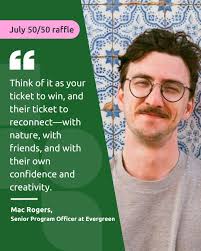 Every ticket bought in our July 50/50 raffle supports our children's nature  camps, giving access to nature to all kids, in the middle of Canada's  biggest city. “Think of it as your