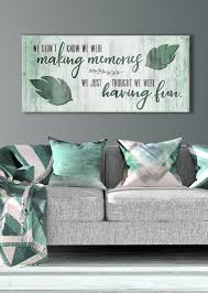Make art from family traditions. Family Wall Art We Didnt Know We Were Making Memories Wood Frame Rea Sense Of Art