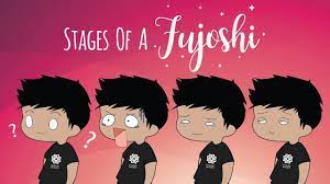 Stages Of A Fujoshi/Fudanshi - YouTube