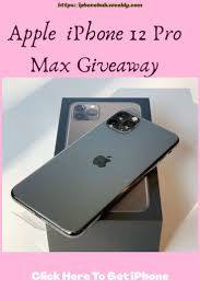 Free Apple Iphone 12 Pro Max Giveaway 2020 Visit Now In 2020 New Iphone Free Iphone Giveaway Iphone
