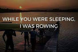 Top 32 Best Rowing Quotes Plus Images Rowing Machine King Rowing Quotes Rowing Motivational Quotes