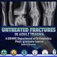 Untreated Fractures in Adult Trauma event image