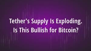 This was not the case. Tether S Supply Is Exploding Is This Bullish For Bitcoin