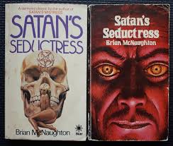 Brian McNaughton's Satan Series: Satan's Love Child, Satan's Mistress,  Satan's Seductress and Satan's Surrogate