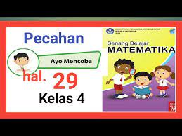 Maybe you would like to learn more about one of these? Ayo Mencoba Halaman 29 Mengubah Pecahan Buku Senang Belajar Matematika Kelas 4 Youtube